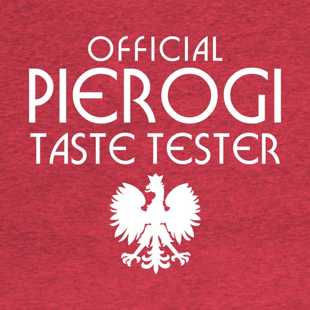 Official Pierogi Taste Tester by PodDesignShop